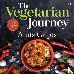 Anita Gupta - The Vegetarian Journey