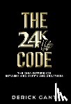 Gant, Derick - The 24k Life Code