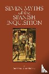 Starr-LeBeau, Gretchen D. - Seven Myths of the Spanish Inquisition