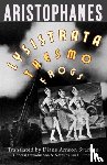 Aristophanes - Lysistrata, Women at the Thesmophoria, Frogs