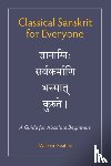 Keating, Malcolm - Classical Sanskrit for Everyone