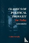 Farrelly, Colin - Classics of Political Thought for Today