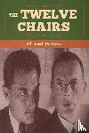 Ilf, Ilya, Petrov, Yevgeni - The Twelve Chairs