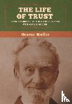 Muller, George - The Life of Trust