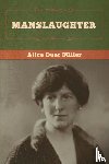 Miller, Alice Duer - Manslaughter