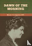 Hill, Grace Livingston - Dawn of the Morning