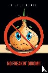 Fiore, Fierce - No Freakin' Onion!!!
