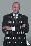 Modlin, Charles S - It Isn't Difficult to Do it if You Know How to Do It