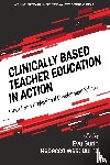  - Clinically Based Teacher Education in Action