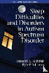  - Sleep Difficulties and Disorders in Autism Spectrum Disorder
