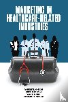 Hinson, Robert E., Adeola, Ogechi, Limbu, Yam B., Mogaji, Emmanuel - Marketing in Healthcare-Related Industries