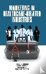 Hinson, Robert E., Adeola, Ogechi, Limbu, Yam B., Mogaji, Emmanuel - Marketing in Healthcare-Related Industries