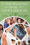  - Understanding the Worlds of Young Children