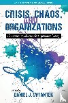  - Crisis, Chaos, and Organizations