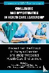  - Challenges and Opportunities in Healthcare Leadership