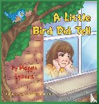 Lykens, Maggie - A Little Bird Did Tell
