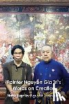 Việt, Nguyễ Xuȃn - Painter Nguyễn Gia Trí's Words on Creation: Notes Kept by Nguyễ Xuȃn Việt