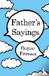 Peterson, Eugene - Father's Sayings