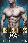 Love, Michelle - His Brother's Wife