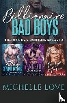 Love, Michelle - Billionaire Bad Boys