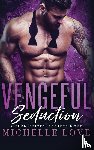 Love, Michelle - Vengeful Seduction