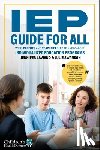 Laviano, Jennifer - IEP Guide for All: What Parents and Teachers Need to Know about Individualized Education Programs