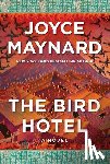 Maynard, Joyce - The Bird Hotel