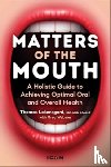 Lokensgard, Dr. Thomas J. - Matters of the Mouth