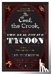 Zhenyun, Liu - The Cook, the Crook, and the Real Estate Tycoon: A Novel of Contemporary China