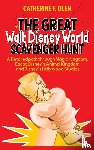 Olen, Catherine F - The Great Walt Disney World Scavenger Hunt