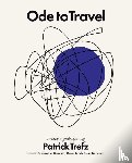 Trefz, Patrick, Denevan, Jim, Kinch, David - Ode to Travel