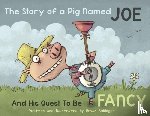 Ballinger, Bryan - The Story of a Pig Named Joe