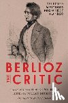 Nichols, Roger - Berlioz the Critic