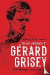 Brown, Jeffrey Arlo - The Life and Music of Gerard Grisey