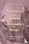 Weaver, Dr. Andrew H. (Contributor) - Narrative and Robert Schumann’s Songs