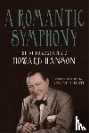 Hanson, Dr Howard - A Romantic Symphony