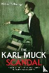 Burrage, Melissa D (Royalty Account) - The Karl Muck Scandal