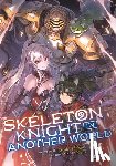 Hakari, Ennki - Skeleton Knight in Another World (Light Novel) Vol. 10