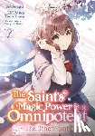 Tachibana, Yuka - The Saint's Magic Power is Omnipotent: The Other Saint (Manga) Vol. 1
