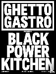 Gray, Jon - Ghetto Gastro Presents Black Power Kitchen