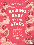 Brown, Maressa - Raising Baby by the Stars