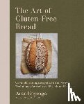 Goyoaga, Aran - The Art of Gluten-Free Bread