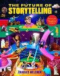 Melcher, Charles - The Future of Storytelling