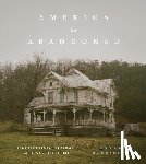 Sansivero, Bryan - America the Abandoned