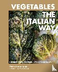 Scarpaleggia, Giulia - Vegetables the Italian Way