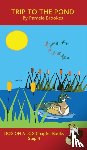 Brookes, Pamela - Trip To The Pond Chapter Book