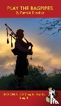 Brookes, Pamela - Play the Bagpipes Chapter Book