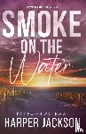 Jackson, Harper, Nolan, Kait - Smoke on the Water