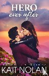 Nolan, Kait - Hero Ever After