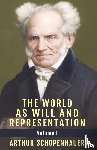 Schopenhauer, Arthur - The World as Will and Representation, Vol. 1